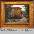 the well tuscany 9 x 12 oil on board village.jpg